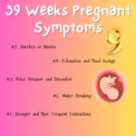 39 Weeks Pregnant Symptoms