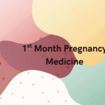 1st Month Pregnancy Medicine