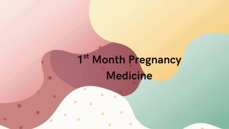 1st Month Pregnancy Medicine