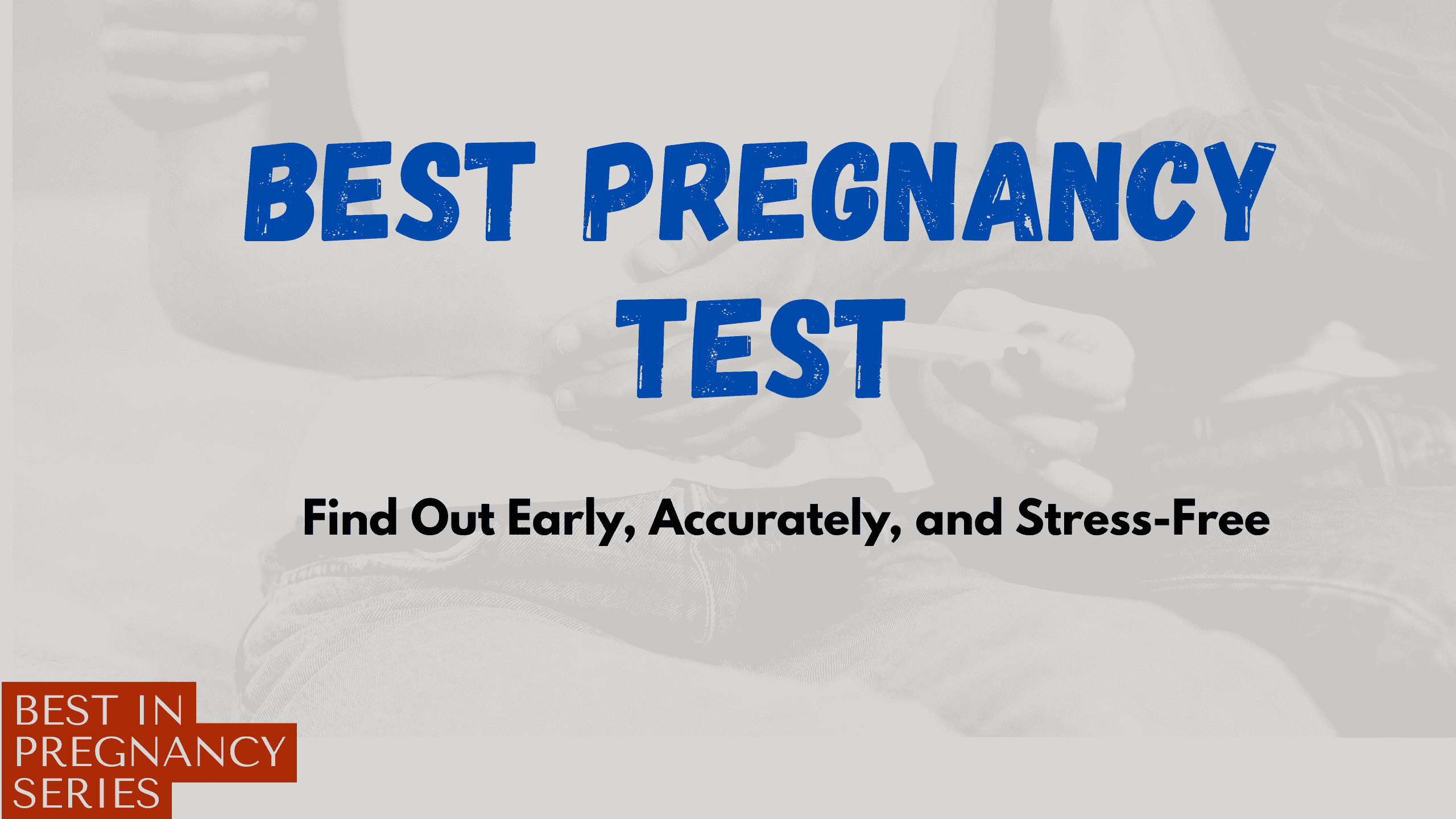 Best Pregnancy Test
