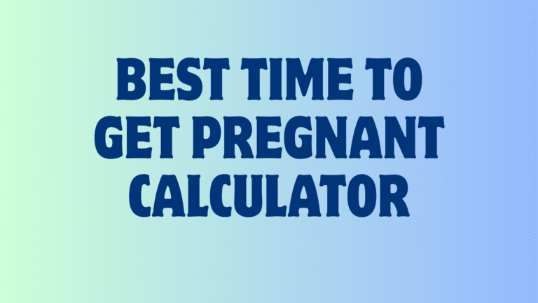best time to get pregnant calculator