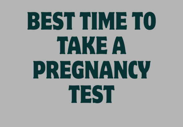 Best Time to Take a Pregnancy Test