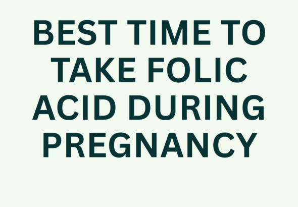 best time to take folic acid during pregnancy