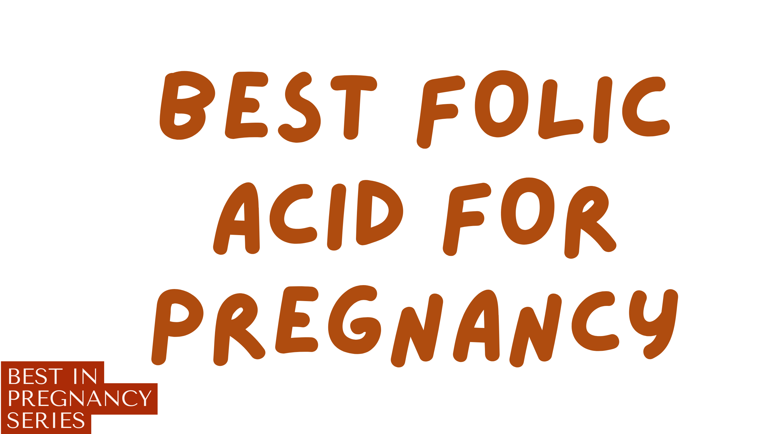 Best Folic Acid for Pregnancy