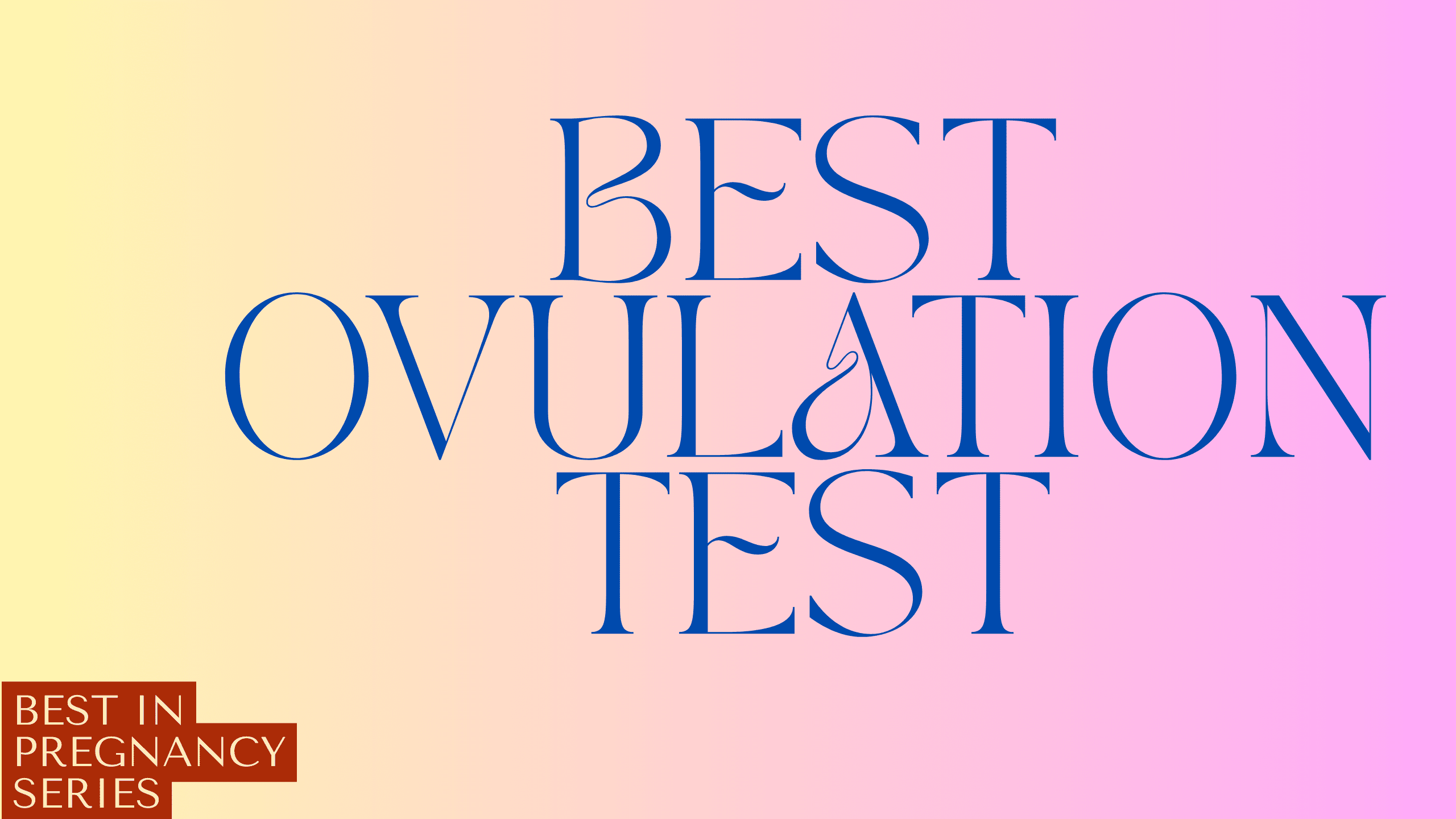 best ovulation test